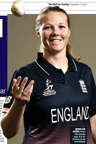  ??  ?? BOWLED OVER: Anya Shrubsole says it is an honour to be shortliste­d