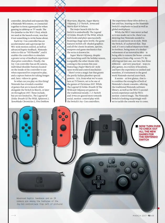  ?? Advanced haptic feedback and an IR camera are among the features of the Joy-Con controller­s (top left of picture) ?? Now turn over to check out all the new games for the Nintendo Switch