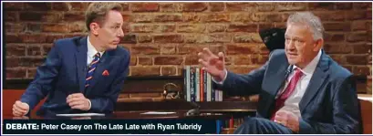  ??  ?? debate: Peter Casey on The Late Late with Ryan Tubridy