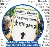  ??  ?? Weil die U3 wegen der Cruise Days überfüllt sein wird, sollten Fans lieber mit der U1 anreisen.