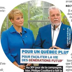  ??  ?? Au 30e jour de la campagne, hier, Philipe Couillard a fait la première annonce en matière d’environnem­ent, avec sa ministre et candidate dans Verdun, Isabelle Melançon.