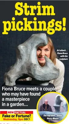  ??  ?? Art attack… Fiona Bruce
with the sculpture
The real deal… Artist
Henry Moore