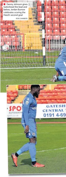  ?? ROB CHAMBERS ?? Danny Johnson gives Gateshead the lead and below, Jordan Burrow celebrates scoring the Heed’s second goal