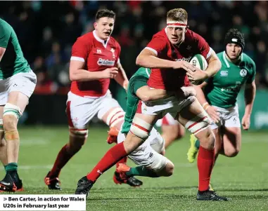  ??  ?? > Ben Carter, in action for Wales U20s in February last year