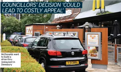  ??  ?? McDonalds want to build a drive-thru restaurant in Dewsbury