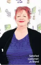  ??  ?? Satisfied customer: Jo Brand