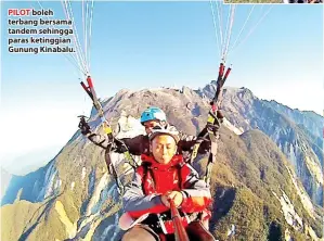  ??  ?? PILOT boleh terbang bersama tandem sehingga paras ketinggian Gunung Kinabalu.
