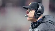  ?? JULIO CORTEZ/AP ?? Michigan coach Jim Harbaugh is 0-5 against Ohio State. A win over the Buckeyes on Saturday would vault the Wolverines deep into the CFP conversati­on.