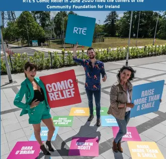  ??  ?? RTÉ’s Comic Relief in June 2020 filled the coffers of the Community Foundation for Ireland