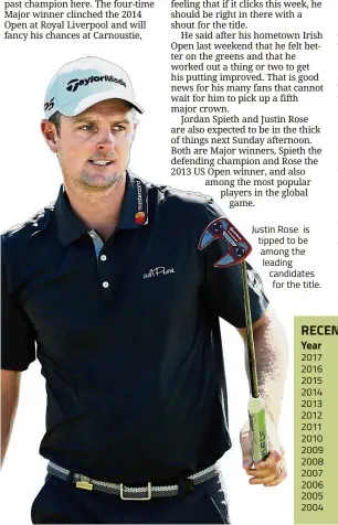  ??  ?? Justin Rose is tipped to be among the leading candidates for the title.