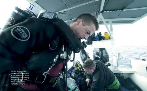  ??  ?? Technical divers like James and Andreas are at the forefront of ocean exploratio­n, discoverin­g ecosystems that have never before been visited by humans
Tek divers can help scientists determine how deep corals are being impacted by climate change
RIGHT