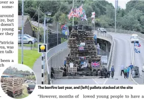  ??  ?? The bonfire last year, and (left) pallets stacked at the site