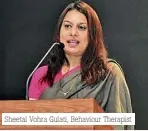  ?? ?? Sheetal Vohra Gulati, Behaviour Therapist