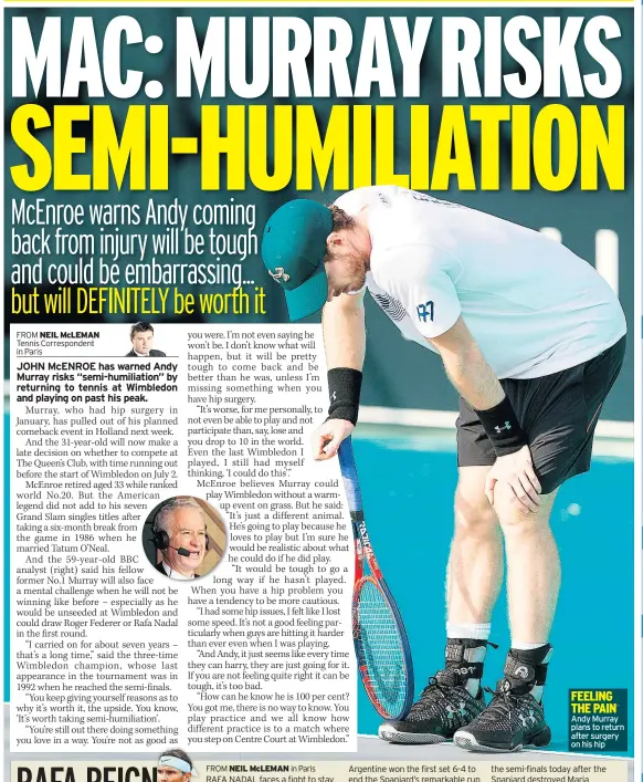  ??  ?? FEELING THE PAIN Andy Murray plans to return after surgery on his hip