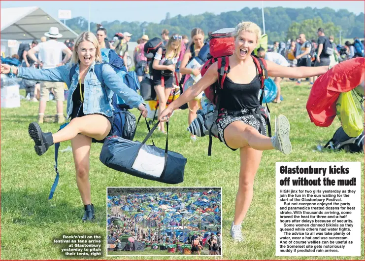  ?? Pictures: BEN BIRCHALL/PA & OLI SCARFF/AFP ?? Rock’n’roll on the festival as fans arrive at Glastonbur­y yesterday to pitch their tents, right