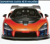  ??  ?? Mclaren Senna, esportivo que estará no Salão do Automóvel de São Paulo, que começa em novembro