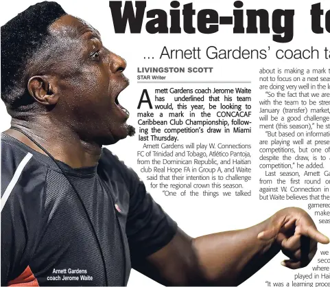  ??  ?? Arnett Gardens coach Jerome Waite