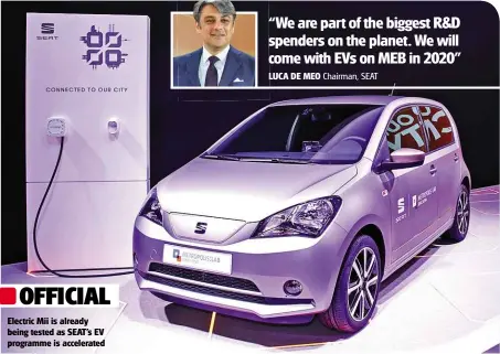  ??  ?? Electric Mii is already being tested as SEAT’S EV programme is accelerate­d