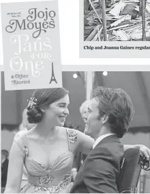  ?? ALEX BAILEY, WARNER BROS. PICTURES ?? Emilia Clarke and Sam Claflin starred in Moyes’ Me Before You.