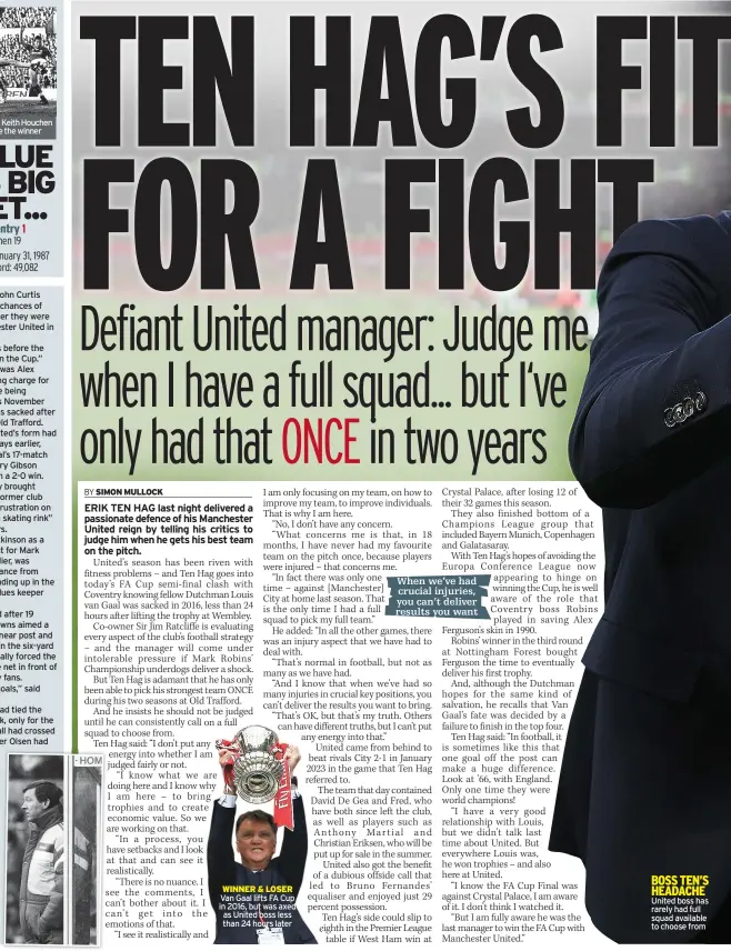  ?? ?? WINNER & LOSER Van Gaal lifts FA Cup in 2016, but was axed as United boss less than 24 hours later
BOSS TEN’S HEADACHE United boss has rarely had full squad available to choose from