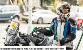  ??  ?? Bike runs on unleaded, Nick runs on coffee, cake and ice cream