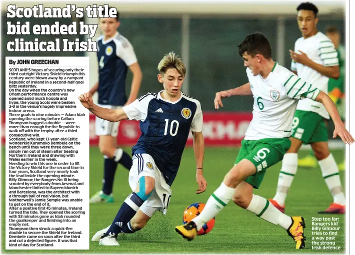  ??  ?? Step too far: Rangers kid Billy Gilmour tries to find a way past the strong Irish defence