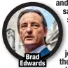  ?? ?? Brad Edwards sa s