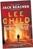  ??  ?? PAST Tense by Lee Child, left, is published by Bantam, priced £20.