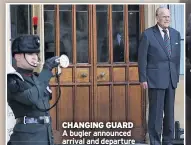  ??  ?? CHANGING GUARD
A bugler announced arrival and departure