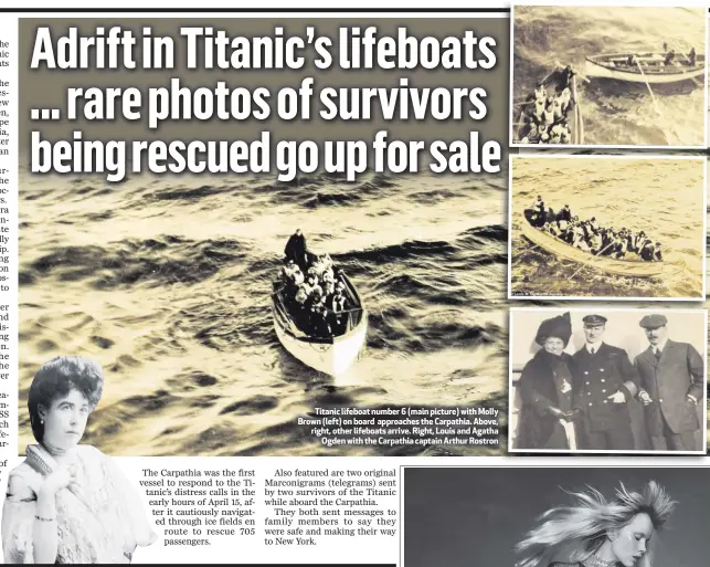  ??  ?? Titanic lifeboat number 6 (main picture) with Molly Brown (left) on board approaches the Carpathia. Above, right, other lifeboats arrive. Right, Louis and Agatha
Ogden with the Carpathia captain Arthur Rostron
