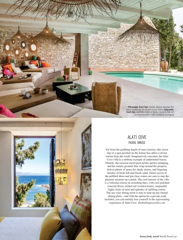  ??  ?? This page, from top, shady siestas beside the pool; wake up to secret cove views Opposite, from top sophistica­tion in Sicily; revel in the art of conversati­on with outdoor lounging
