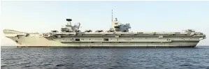  ?? ?? NAVAL POWER Aircraft carrier HMS Queen Elizabeth, Britain’s biggest ever warship