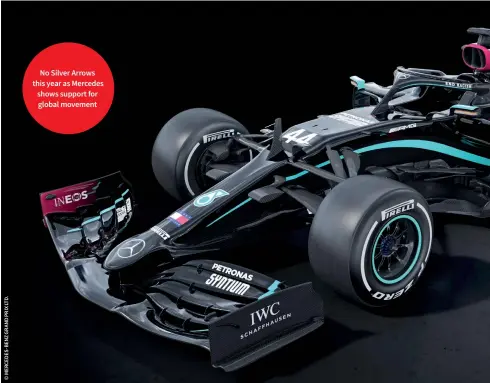  ??  ?? No Silver Arrows this year as Mercedes shows support for global movement