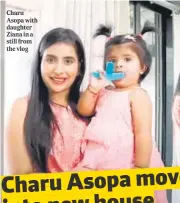  ?? ?? Charu Asopa with daughter Ziana in a still from the vlog