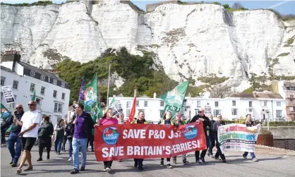  ?? Photograph: Gareth Fuller/PA ?? ‘Politician­s have lined up to condemn P&O and its decision to sack British seafarers and replace them with cheaper foreign staff.’ People protest in Dover against P&O, 19 April.