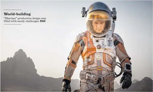  ?? 20th Century Fox ?? MATT DAMON uses ingenuity to survive in “The Martian.” Will the academy see it as more than sci-fi at Oscar time?