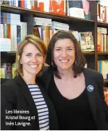  ??  ?? Les libraires Kristel Bourg et Inès Lavigne.