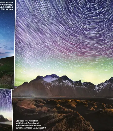  ??  ?? Star trails over Vestrahorn and the iconic Brunnhorn at Stokksnes in southern Iceland 90 frames, 30 secs, f/2.8, ISO5000