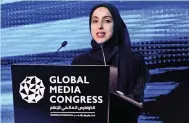  ?? — wam ?? Minister Shamma bint Suhail Faris Al Mazrui addressing the Global Media Congress in Abu Dhabi on Tuesday.