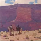  ??  ?? Glenn Dean, Navajo Riders, oil on canvas, 24 x 24”