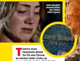  ??  ?? Jade shocked viewers when she visited John’s grave