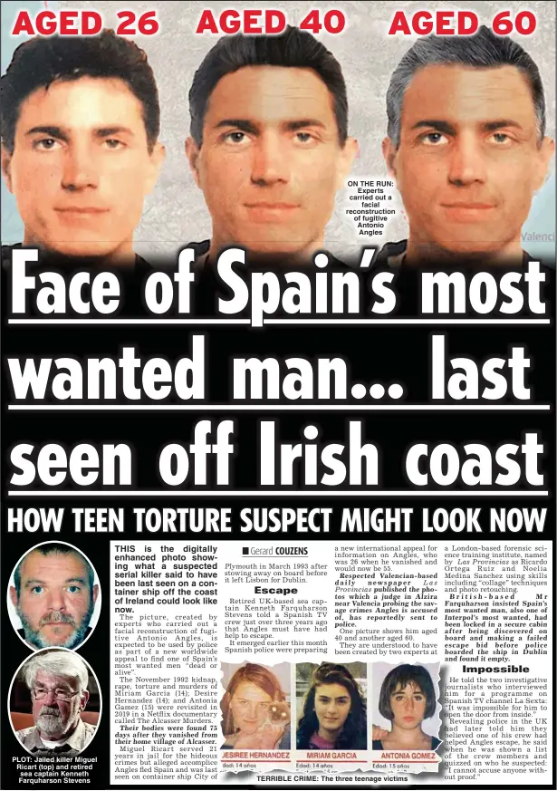  ?? ?? PLOT: Jailed killer Miguel Ricart (top) and retired sea captain Kenneth Farquharso­n Stevens
ON THE RUN: Experts carried out a facial reconstruc­tion of fugitive Antonio Angles
TERRIBLE CRIME: The three teenage victims