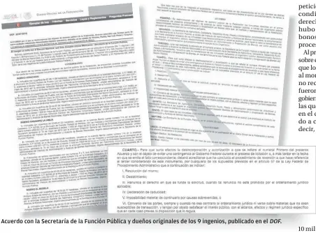  ??  ?? Acuerdo con la Secretaría de la Función Pública y dueños originales de los 9 ingenios, publicado en el DOF.