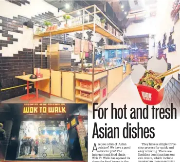  ?? PHOTO: HTCS ?? All you food lovers, the internatio­nal food chain — Wok To Walk has opened its doors in Delhi