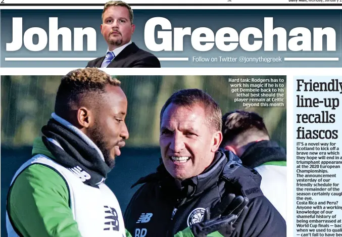  ??  ?? Hard task: Rodgers has to work his magic if he is to get Dembele back to his lethal best should the player remain at Celtic beyond this month