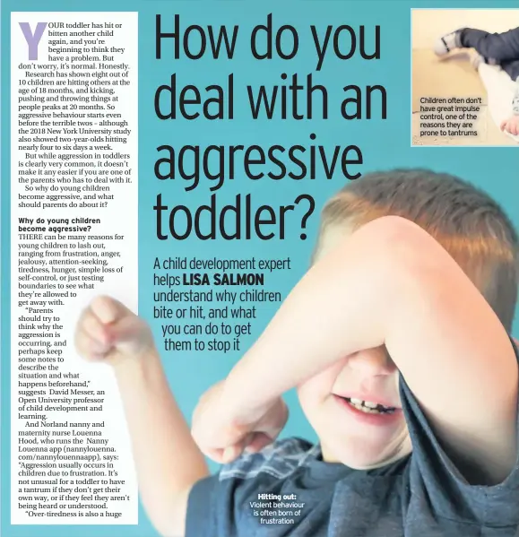  ??  ?? Hitting out: Violent behaviour is often born of frustratio­n
Children often don’t have great impulse control, one of the reasons they are prone to tantrums