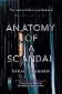  ??  ?? Anatomy of a Scandal Sarah Vaughan Simon and Schuster, $35