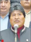  ??  ?? Evo Morales, presidente de Bolivia, confirmó su presencia en el acto de posesión de Mario Abdo.