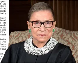  ??  ?? At tenth spot is 'RBG' , a documentar­y about the life, career, and enduring legacy of Supreme Court Justice Ruth Bader Ginsburg (above) who stars as herself.