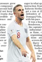  ??  ?? Digging deep: Jordan Henderson was arguably England’s best player last night